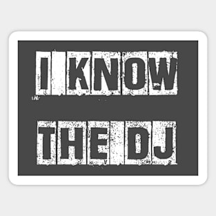 I Know the DJ Magnet